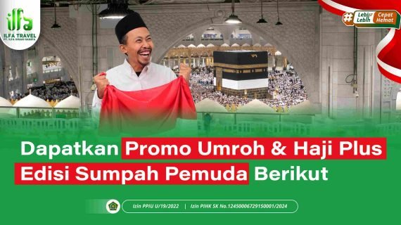 Dapatkan Promo Umroh & Haji Plus Edisi Sumpah Pemuda Berikut